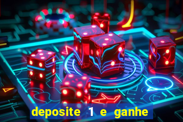 deposite 1 e ganhe 10 vai de bet